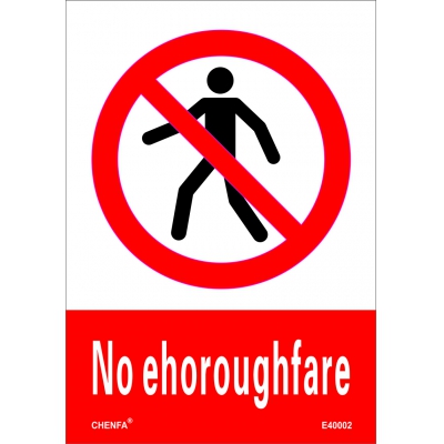 No Ehoroughfare Sign Safety Signs prohibition Signs PVC Sign E40002